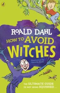 How To Avoid Witches de Roald Dahl