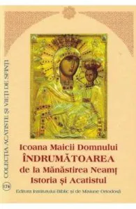 Icoana Maicii Domnului Indrumatoarea de la Manastirea Neamt. Istoria si acatistul
