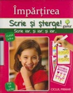Impartirea. Scrie si sterge! Clasa a III-a. Fise de lucru