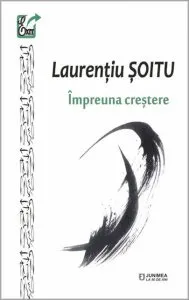 Impreuna crestere de Laurentiu Soitu