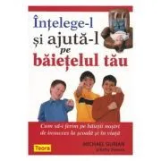 Intelege-l si ajuta-l pe baietelul tau de Michael Gurian