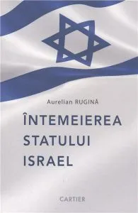 Intemeierea Statului Israel de Aurelian Rugina