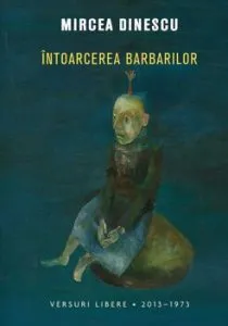 Intoarcerea barbarilor de Mircea Dinescu