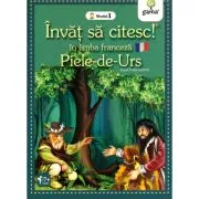 Invat sa citesc in limba franceza! Nivelul 1. Piele-de-Urs de Fratii Grimm
