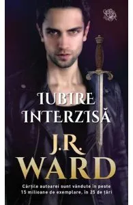 Iubire interzisa de J.R. Ward