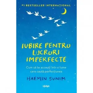 Iubire pentru lucruri imperfecte de Haemin Sunim