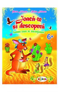Joaca-te si descopera lumea care te inconjoara Grupa pregatitoare
