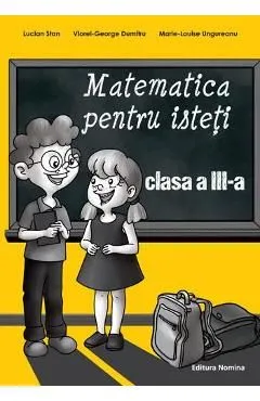 Matematica pentru isteti clasa 3 de Viorel-George Dumitru
