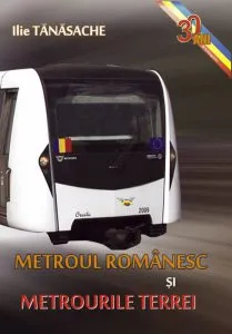 Metroul romanesc si metrourile Terrei