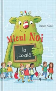 Micul Noi la scoala de Daniela Kunkel