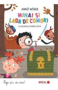Mihai si lada de comori de Aniko Weber