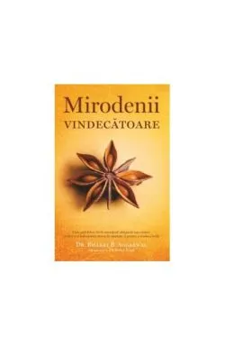 Mirodenii vindecătoare de Debora Yost