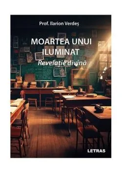 Moartea unui iluminat de Prof. Ilarion Verdes