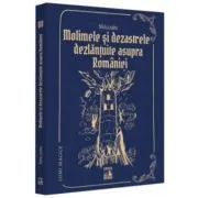 Molimele si dezastrele dezlantuite asupra Romaniei de Silviu Leahu