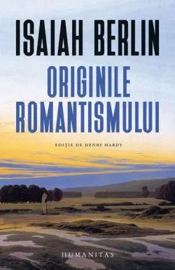 Originile romantismului de Isaiah Berlin