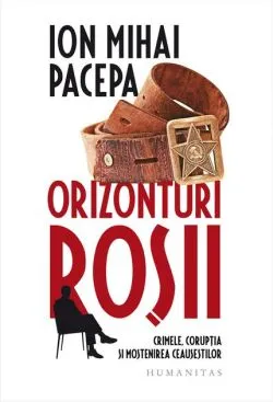 Orizonturi roșii de Ion Mihai Pacepa