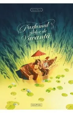 Parfumul zilelor de vacanta de Thibault Prugne
