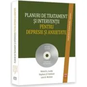 Planuri de tratament si interventii pentru depresie si anxietate (editia a II-a, actualizata) de Robert L. Leahy