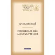 Porunci celor care s-au lepadat de lume. Cuvinte de nevointa de avva Isaia Pustnicul