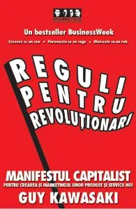 Reguli pentru revolutionari de Guy Kawasaki