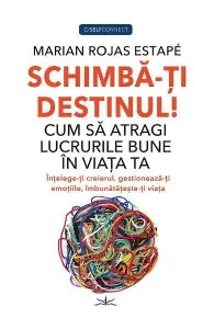 Schimba-ti destinul!
