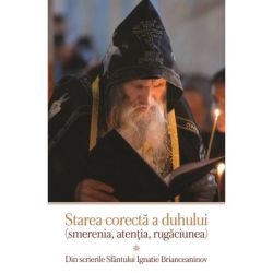 Starea corecta a duhului (smerenia, atentia, rugaciunea)