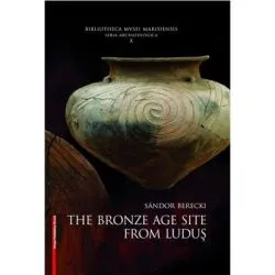 The Bronze Age from Ludus de Sandor Berecki