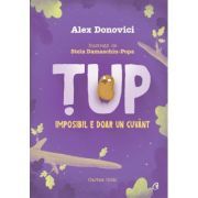 Tup. Imposibil e doar un cuvant. Editia a 3-a