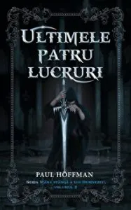Ultimele patru lucruri. Seria Mana stanga a lui Dumnezeu. Volumul 2 de Paul Hoffman