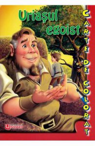 Uriasul egoist. Carte de colorat