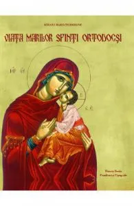 Viata Marilor Sfinti Ortodocsi de Roxana Maria Teodorine