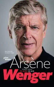 Viața mea în roșu și alb de Arsene Wenger