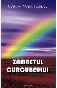 Zambetul curcubeului de Cosmina Maria Florescu