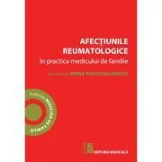 Afectiunile reumatologice in practica medicului de familie de Andra Rodica Balanescu