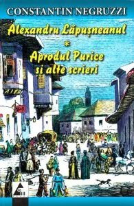 Alexandru Lăpușneanul • Amintiri de junețe și alte scrieri de Constantin Negruzzi