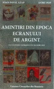 Amintiri din epoca ecranului de argint de Doru Pop