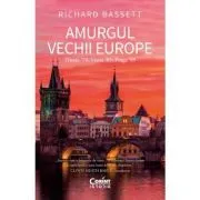 Amurgul Vechii Europe. Trieste ʼ79, Viena ʼ85, Praga ʼ89 de Richard Bassett