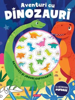 Aventuri cu dinozauri - Activități și jocuri captivante