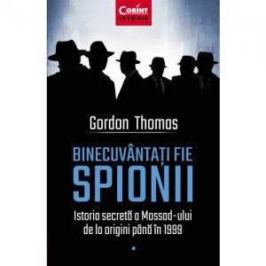Binecuvantati fie spionii de Gordon Thomas
