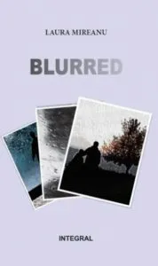 Blurred de Laura Mireanu