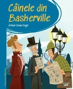 Cainele din Baskerville. Prima mea biblioteca de Arthur Conan Doyle