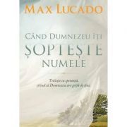 Cand Dumnezeu iti sopteste numele