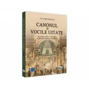 Canonul si vocile uitate. Secvente dintr-o tipologie a gandirii politice romanesti de Victor Rizescu