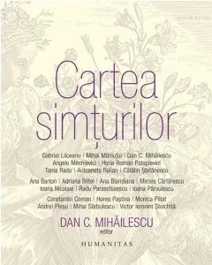 Cartea simturilor de Dan C. Mihailescu