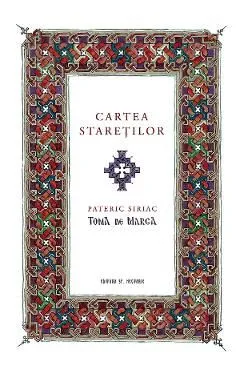 Cartea staretilor. Pateric siriac de Toma De Marga