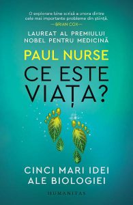 Ce este viata? Cinci mari idei ale biologiei