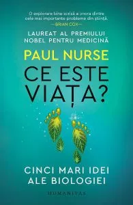 Ce este viata? Cinci mari idei ale biologiei