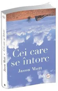 Cei care se intorc de Jason Mott
