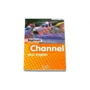 Channel your English. Student's Book Beginners level de H.Q. Mitchell