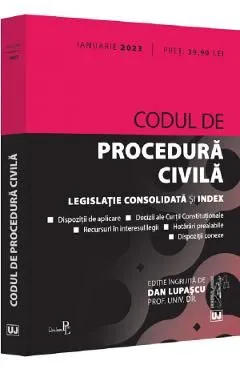 Codul de procedura civila Ianuarie 2023 de Dan Lupascu